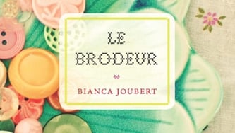 Le Brodeur de Bianca Joubert