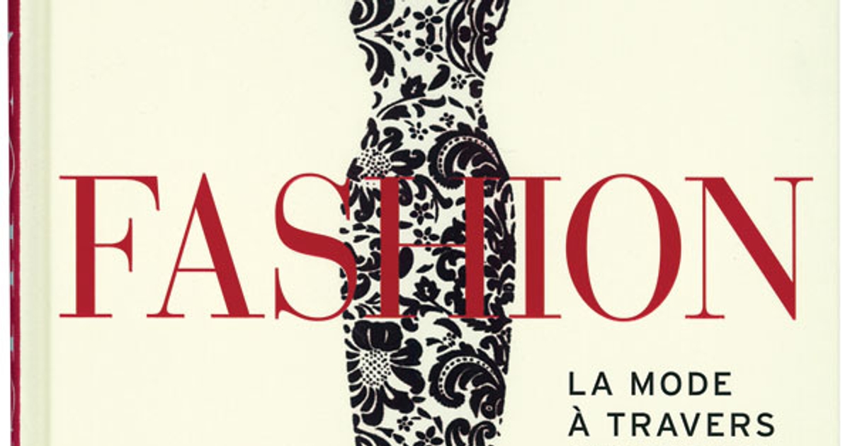 Mode 101: un beau livre sur l'histoire de la mode - Châtelaine