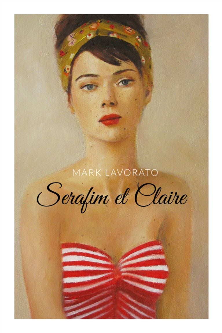 Livre du mois: Serafim et Claire de Mark Lavorato