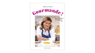 Gourmande !, le nouveau livre de recettes de Marina Orsini