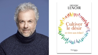 Frédéric Lenoir : trouver le bonheur là où il se cache