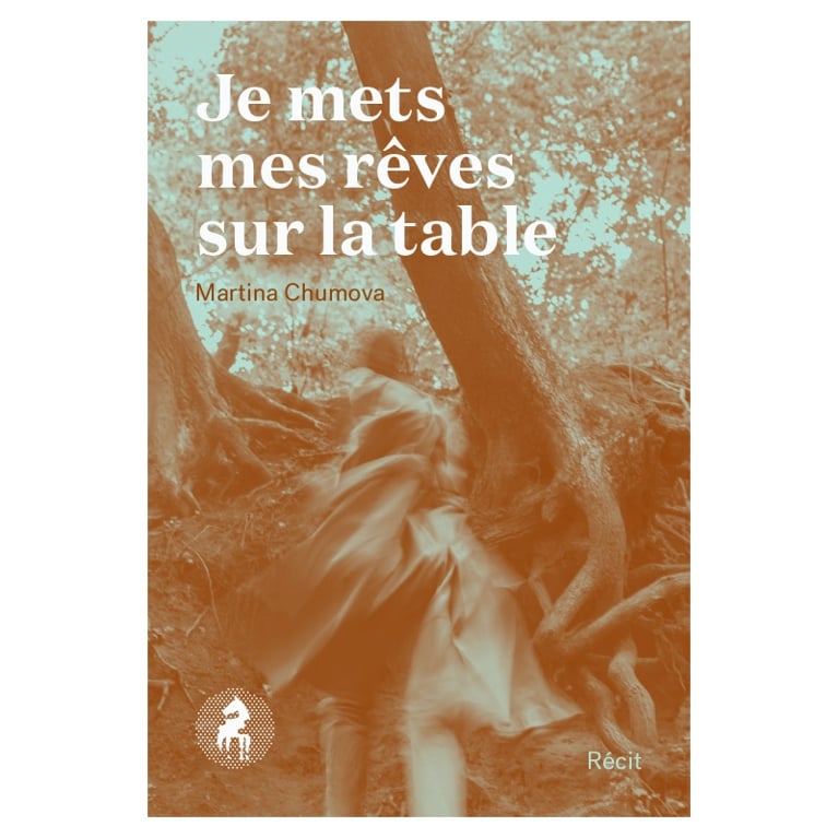 Je mets mes rêves sur la table de Martina Chumova