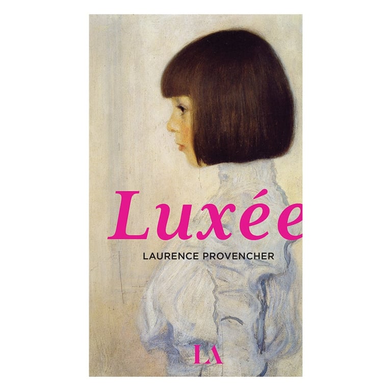 Luxée de Laurence Provencher
