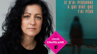 Choix Châtelaine de l'automne 2025: «Je n'ai personne à qui dire que j'ai peur» de Véronique Marcotte