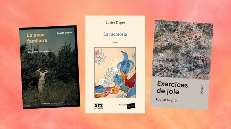 Louise Dupré: 3 livres à (re)lire